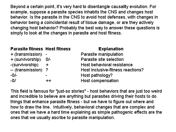 Beyond a certain point, it's very hard to disentangle causality evolution. For example, suppose