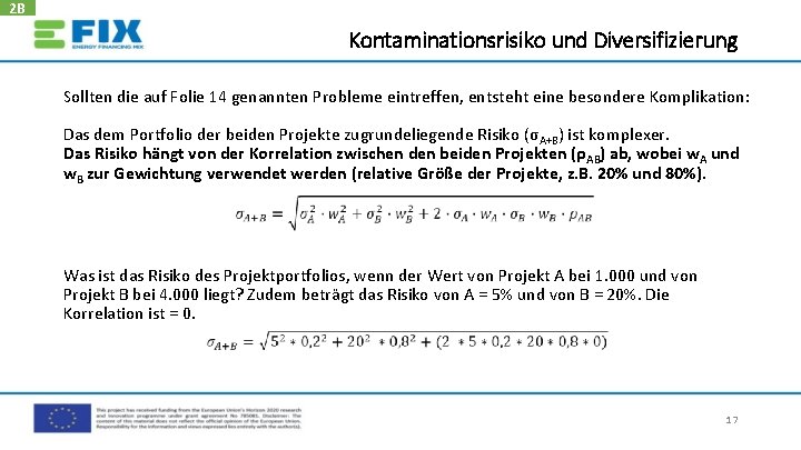 2 B Kontaminationsrisiko und Diversifizierung Sollten die auf Folie 14 genannten Probleme eintreffen, entsteht