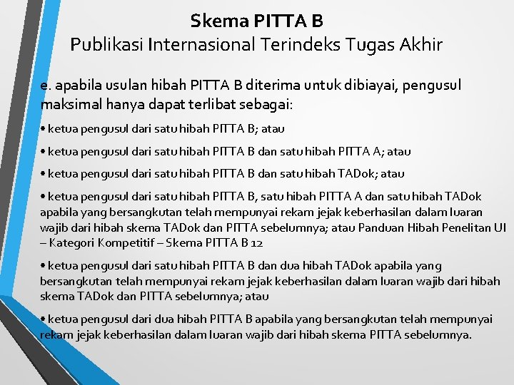 Skema PITTA B Publikasi Internasional Terindeks Tugas Akhir e. apabila usulan hibah PITTA B