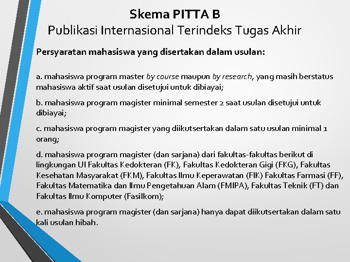 Skema PITTA B Publikasi Internasional Terindeks Tugas Akhir Persyaratan mahasiswa yang disertakan dalam usulan: