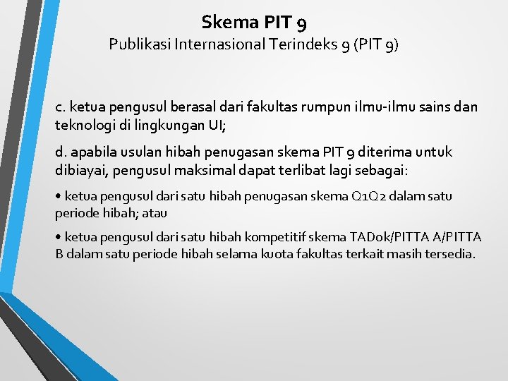 Skema PIT 9 Publikasi Internasional Terindeks 9 (PIT 9) c. ketua pengusul berasal dari