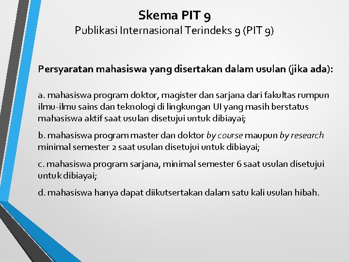 Skema PIT 9 Publikasi Internasional Terindeks 9 (PIT 9) Persyaratan mahasiswa yang disertakan dalam