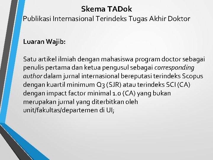 Skema TADok Publikasi Internasional Terindeks Tugas Akhir Doktor Luaran Wajib: Satu artikel ilmiah dengan