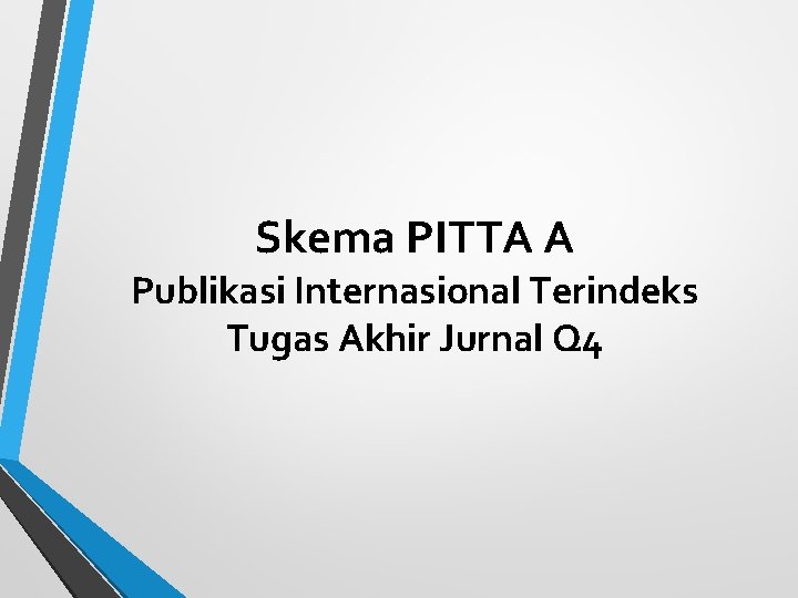 Skema PITTA A Publikasi Internasional Terindeks Tugas Akhir Jurnal Q 4 