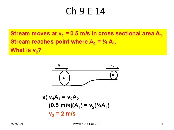 Ch 9 E 14 Stream moves at v 1 = 0. 5 m/s in