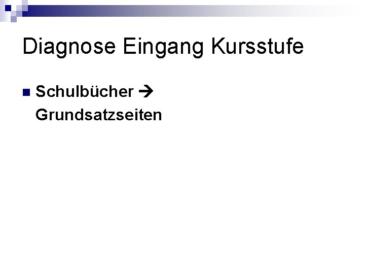 Diagnose Eingang Kursstufe n Schulbücher Grundsatzseiten 