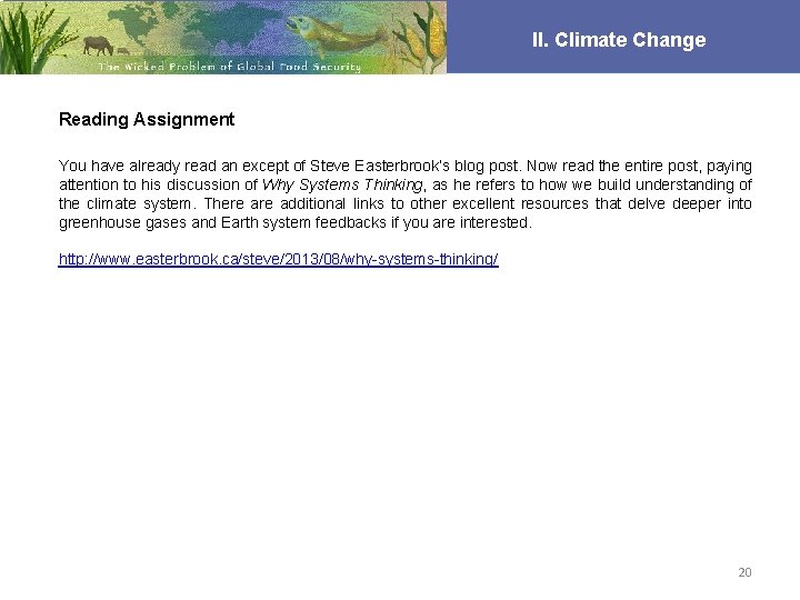 II. Climate Change Reading Assignment You have already read an except of Steve Easterbrook’s