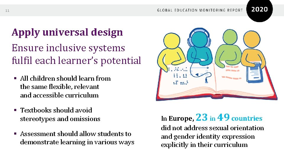 11 Apply universal design Ensure inclusive systems fulfil each learner’s potential § All children