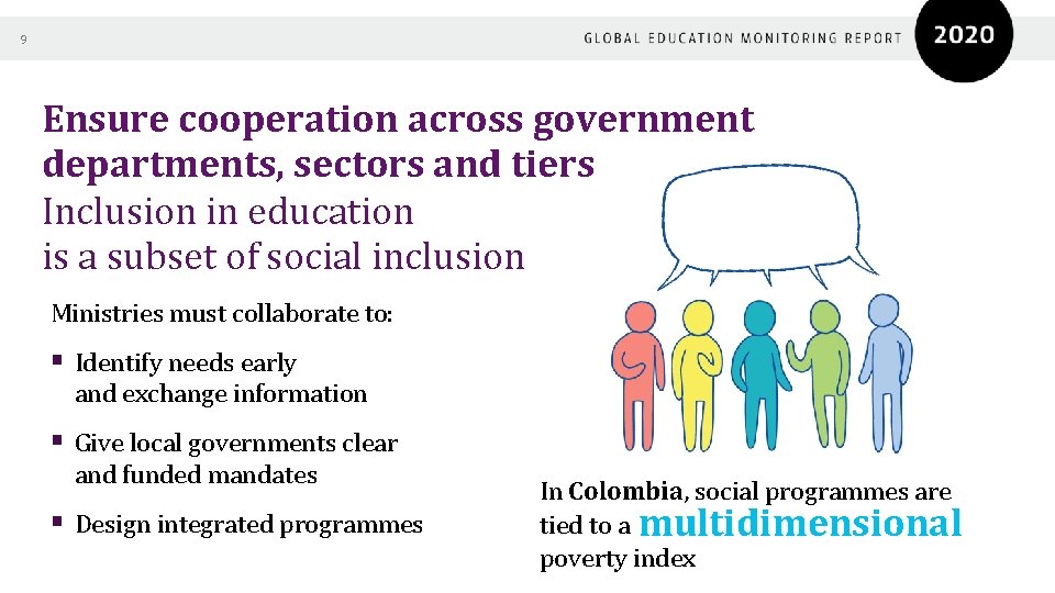 9 Ensure cooperation across government departments, sectors and tiers Inclusion in education is a