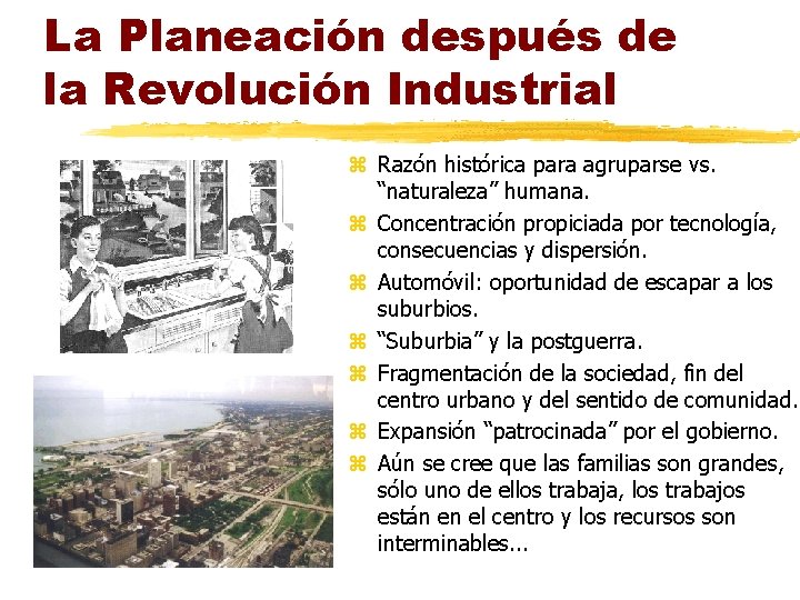 La Planeación después de la Revolución Industrial z Razón histórica para agruparse vs. “naturaleza”
