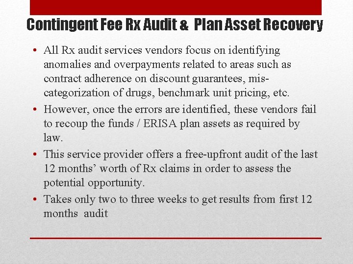 Contingent Fee Rx Audit & Plan Asset Recovery • All Rx audit services vendors