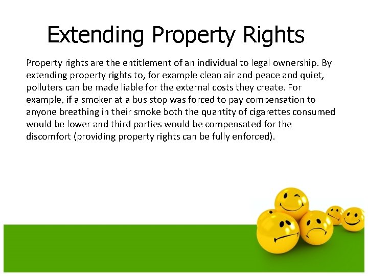 Extending Property Rights Property rights are the entitlement of an individual to legal ownership.