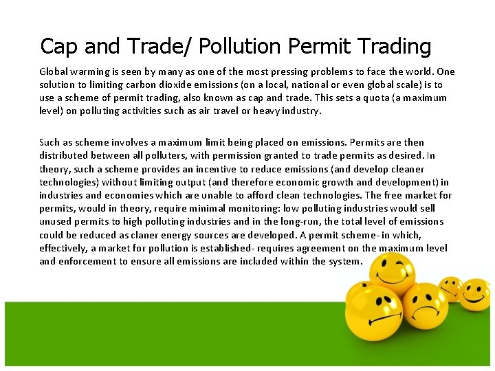 Cap and Trade/ Pollution Permit Trading Global warming is seen by many as one