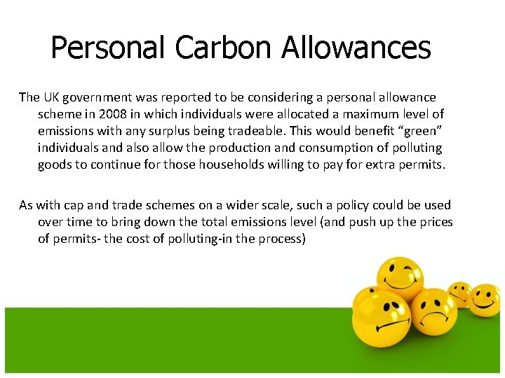 Personal Carbon Allowances The UK government was reported to be considering a personal allowance