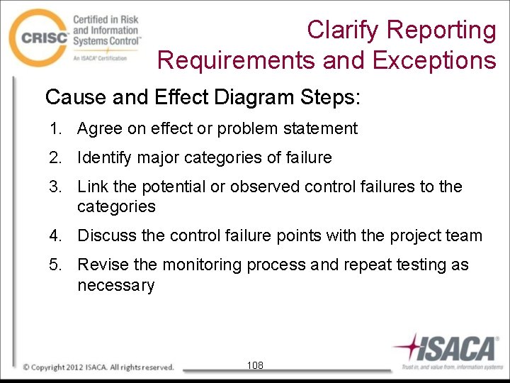 Clarify Reporting Requirements and Exceptions Cause and Effect Diagram Steps: 1. Agree on effect