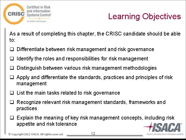 Learning Objectives As a result of completing this chapter, the CRISC candidate should be