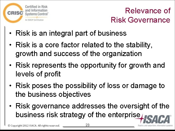 Relevance of Risk Governance • Risk is an integral part of business • Risk