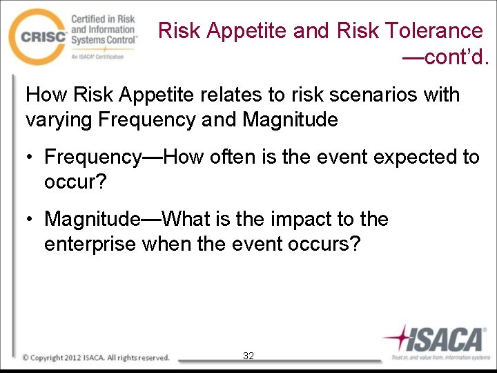 Risk Appetite and Risk Tolerance —cont’d. How Risk Appetite relates to risk scenarios with