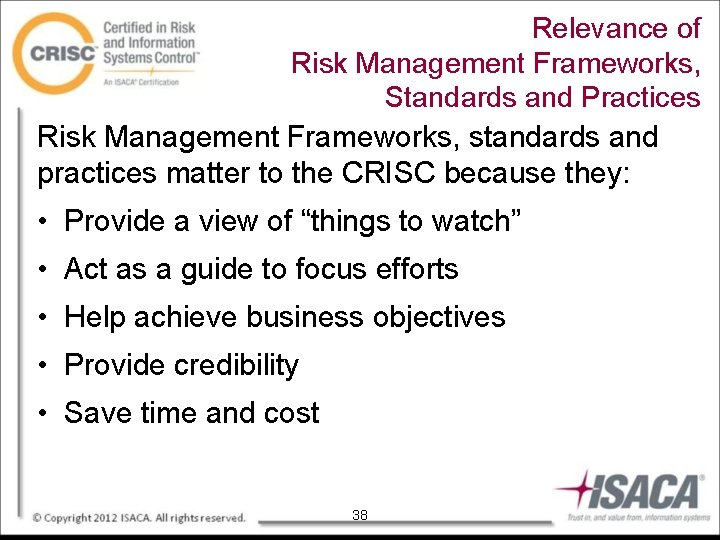 Relevance of Risk Management Frameworks, Standards and Practices Risk Management Frameworks, standards and practices