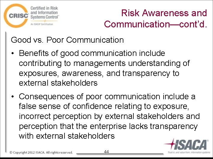 Risk Awareness and Communication—cont’d. Good vs. Poor Communication • Benefits of good communication include