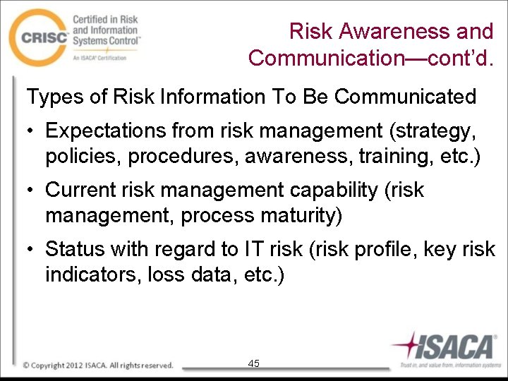 Risk Awareness and Communication—cont’d. Types of Risk Information To Be Communicated • Expectations from