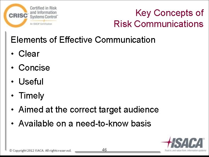 Key Concepts of Risk Communications Elements of Effective Communication • Clear • Concise •