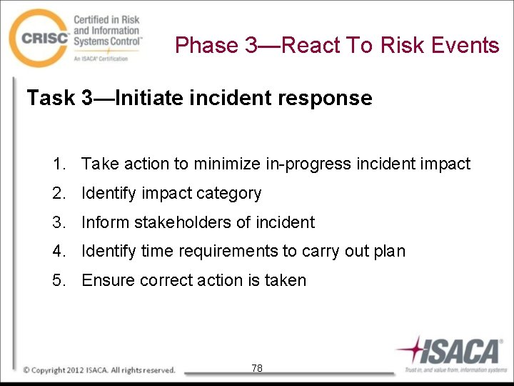 Phase 3—React To Risk Events Task 3—Initiate incident response 1. Take action to minimize
