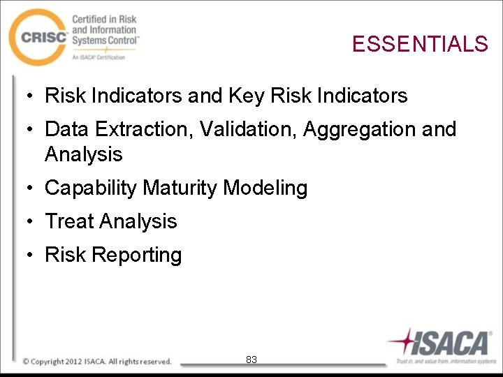 ESSENTIALS • Risk Indicators and Key Risk Indicators • Data Extraction, Validation, Aggregation and