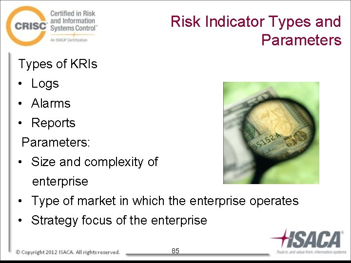 Risk Indicator Types and Parameters Types of KRIs • Logs • Alarms • Reports