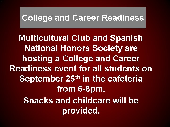 College and Career Readiness Multicultural Club and Spanish National Honors Society are hosting a