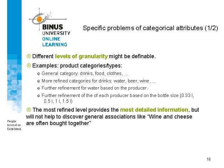 Specific problems of categorical attributes (1/2) Different levels of granularity might be definable. Examples: