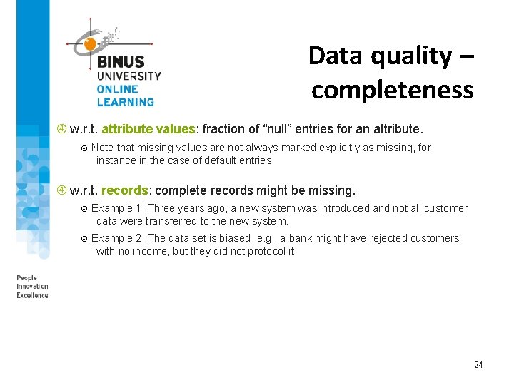 Data quality – completeness w. r. t. attribute values: fraction of “null” entries for