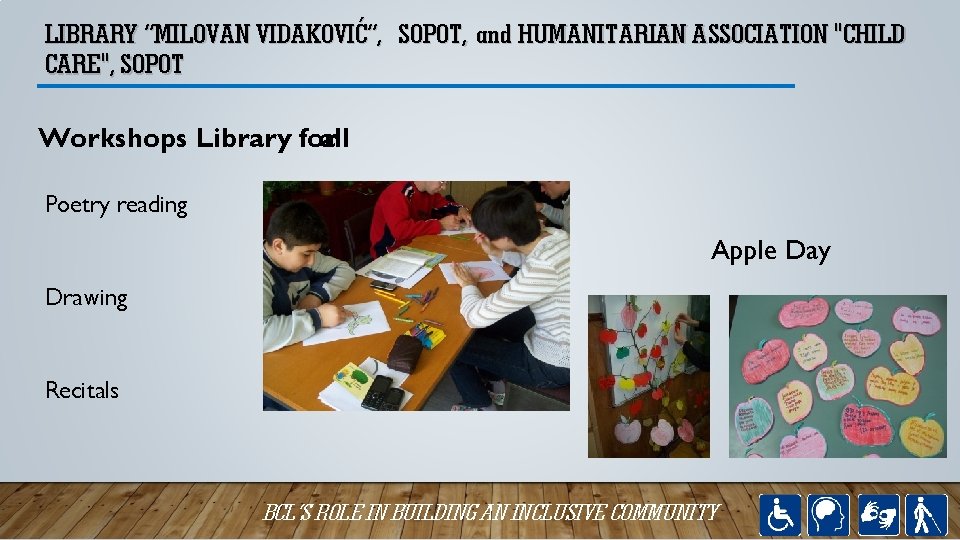 LIBRARY “MILOVAN VIDAKOVIĆ”, SOPOT, and HUMANITARIAN ASSOCIATION "CHILD CARE", SOPOT Workshops Library for all