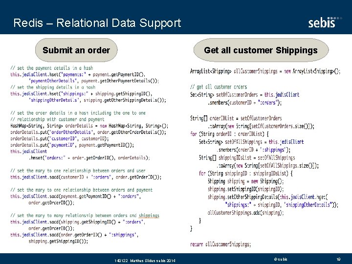 Redis – Relational Data Support Submit an order Get all customer Shippings 140122 Matthes