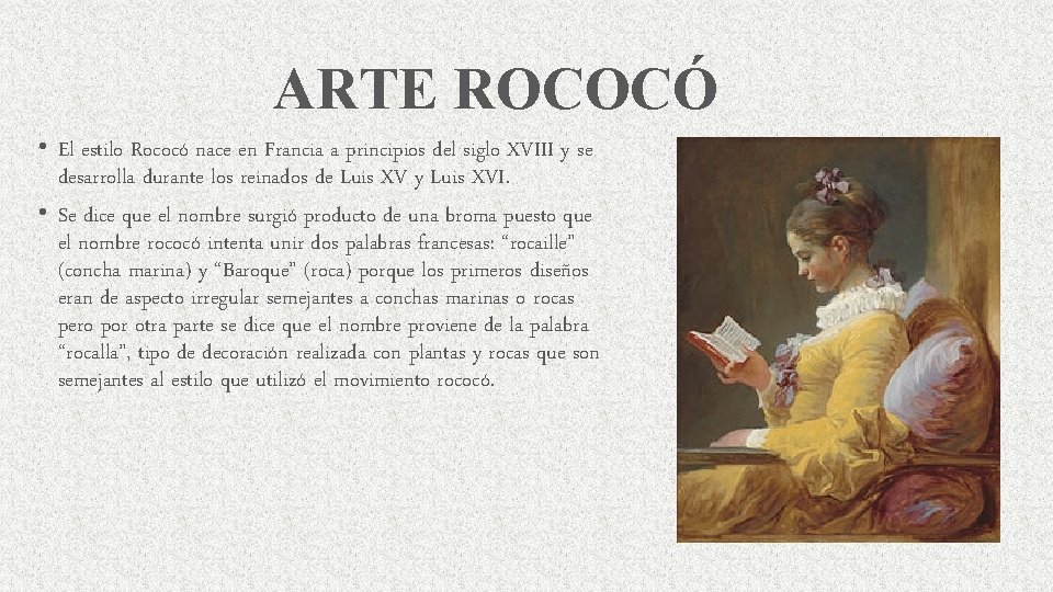 ARTE ROCOCÓ • El estilo Rococó nace en Francia a principios del siglo XVIII