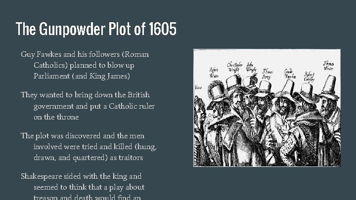 The Gunpowder Plot of 1605 Guy Fawkes and his followers (Roman Catholics) planned to