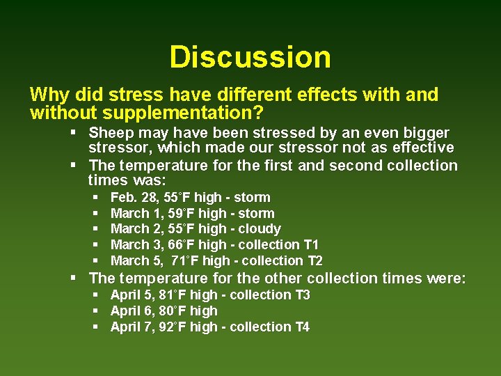 Discussion Why did stress have different effects with and without supplementation? § Sheep may