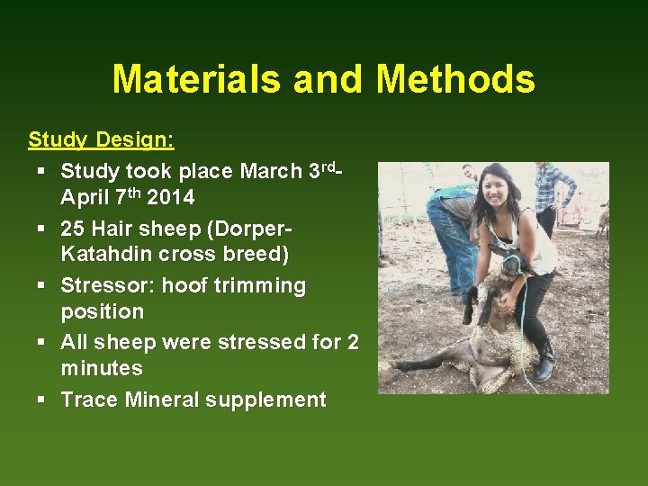 Materials and Methods Study Design: § Study took place March 3 rd. April 7