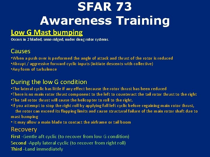 SFAR 73 Awareness Training Low G Mast bumping Occurs in 2 bladed, semi-ridged, under