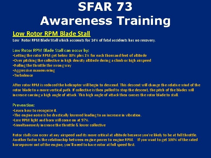 SFAR 73 Awareness Training Low Rotor RPM Blade Stall which accounts for 14% of