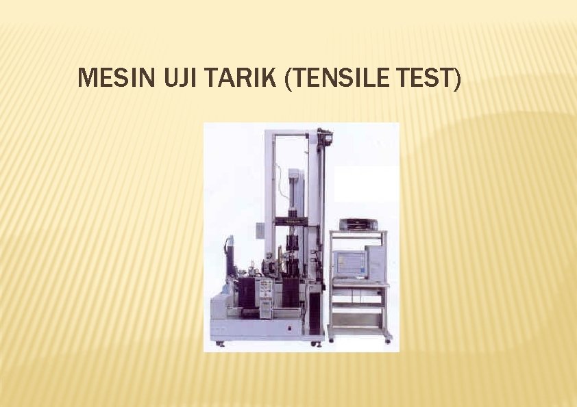 MESIN UJI TARIK (TENSILE TEST) 