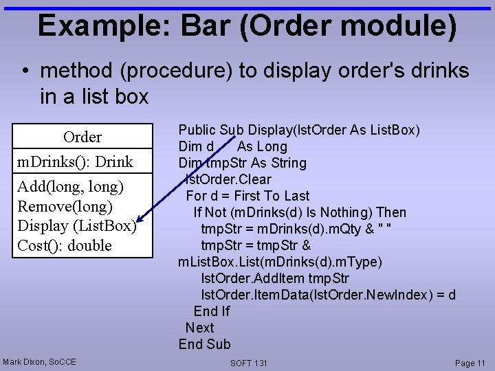 Example: Bar (Order module) • method (procedure) to display order's drinks in a list