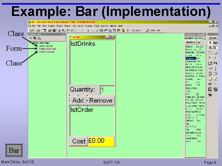 Example: Bar (Implementation) Class Form Class Bar Mark Dixon, So. CCE SOFT 131 Page