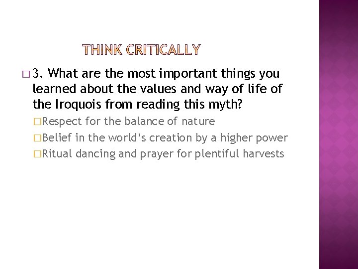 � 3. What are the most important things you learned about the values and