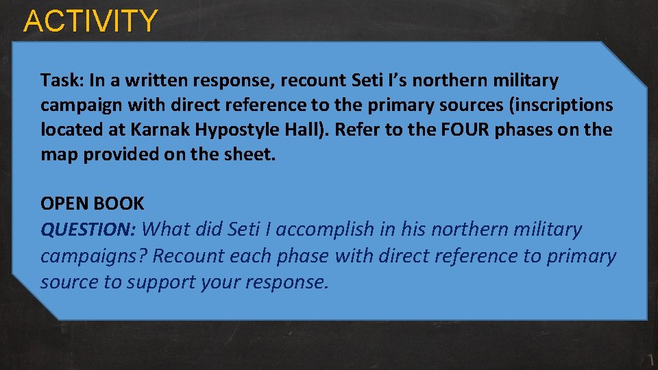 ACTIVITY Task: In a written response, recount Seti I’s northern military campaign with direct