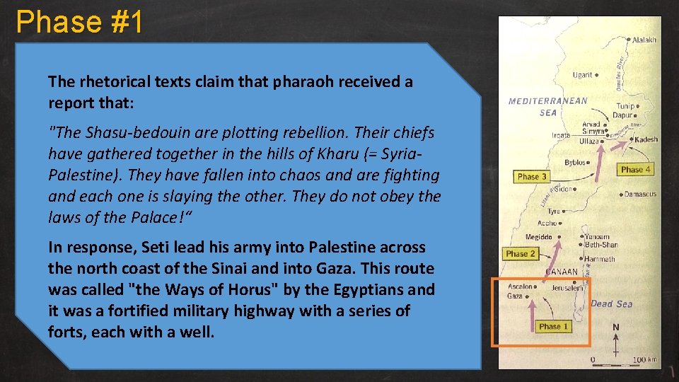 Phase #1 The rhetorical texts claim that pharaoh received a report that: "The Shasu-bedouin