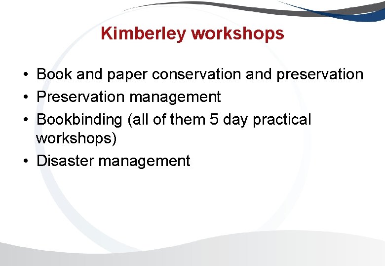 Kimberley workshops • Book and paper conservation and preservation • Preservation management • Bookbinding