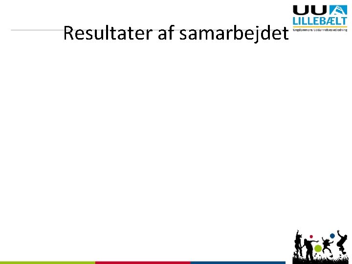 Resultater af samarbejdet 