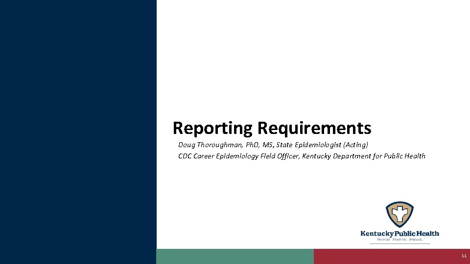 Reporting Requirements Doug Thoroughman, Ph. D, MS, State Epidemiologist (Acting) CDC Career Epidemiology Field