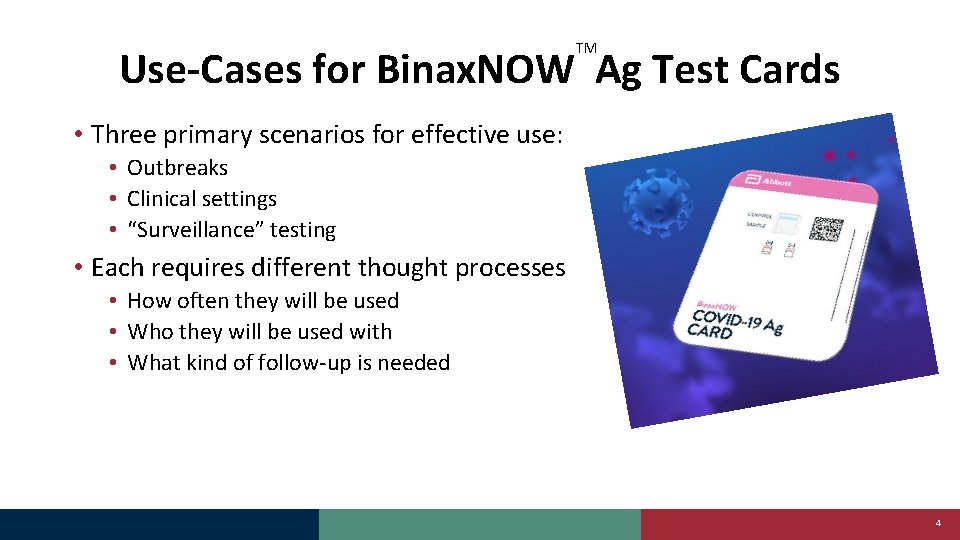 TM Use-Cases for Binax. NOW Ag Test Cards • Three primary scenarios for effective